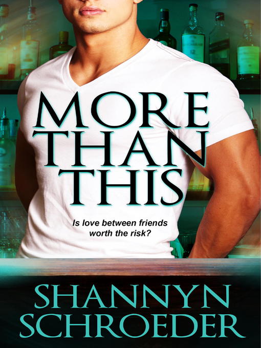 Title details for More Than This by Shannyn Schroeder - Wait list
